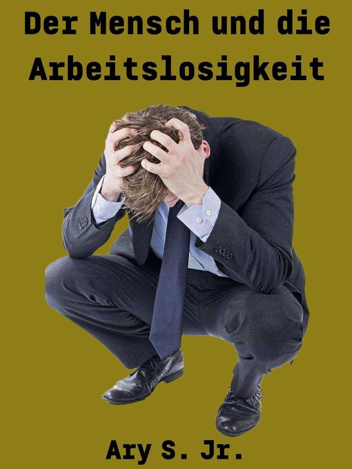 Title details for Der Mensch und die Arbeitslosigkeit by Ary S. Jr. - Available